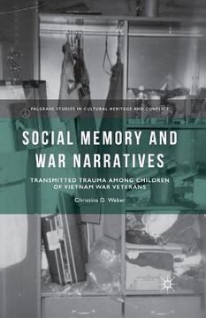 portada Social Memory and War Narratives: Transmitted Trauma Among Children of Vietnam War Veterans (en Inglés)
