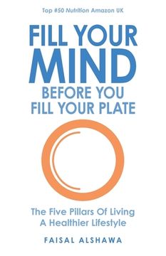 portada Fill Your Mind Before You Fill Your Plate 