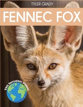portada Fennec Fox: Fascinating Animal Facts for Kids (en Inglés)