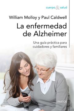 portada La Enfermedad de Alzheimer: Una Guía Práctica Para Cuidadores y Familiares (Cuerpo y Salud) (in Spanish)