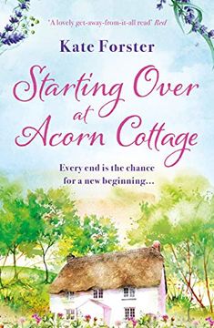 portada Starting Over at Acorn Cottage: An Absolutely Heartwarming and Uplifting Romance