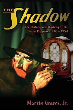portada The Shadow: The History and Mystery of the Radio Program, 1930-1954 (Hardback) (in English)