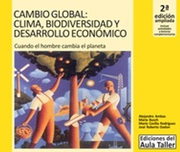 portada Cambio Global Clima Biodiversidad Y Desarrollo Economico (2 Edicion Ampliada)