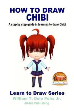 portada How To Draw Chibi - A step by step guide in learning to draw Chibi