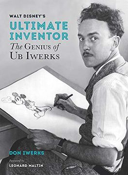 portada Walt Disney's Ultimate Inventor: The Genius of Ub Iwerks (en Inglés)