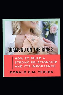 portada Diamond on the Rings: How to Build a Strong Relationship and It’S Importance (en Inglés)
