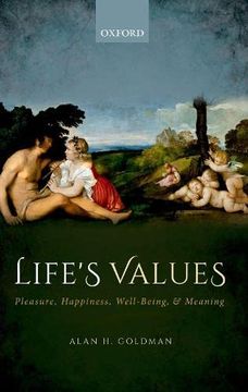 portada Life's Values: Pleasure, Happiness, Well-Being, and Meaning 