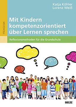 portada Mit Kindern Kompetenzorientiert Über Lernen Sprechen: Reflexionsmethoden für die Grundschule. Mit Online-Materialien (in German)