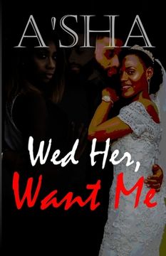 portada Wed Her Want Me (en Inglés)