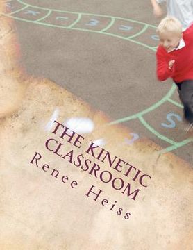 portada the kinetic classroom (en Inglés)