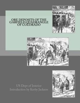 portada Ore Deposits of the Garfield Quadrangle of Colorado (en Inglés)