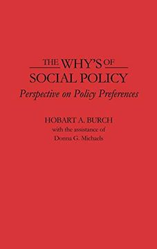 portada The Why's of Social Policy: Perspective on Policy Preferences (Contributions to the Study of World) (en Inglés)