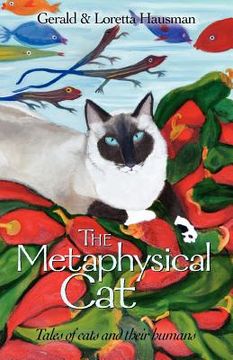 portada the metaphysical cat: tales of cats and their humans (en Inglés)