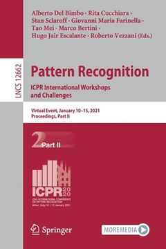 portada Pattern Recognition. Icpr International Workshops and Challenges: Virtual Event, January 10-15, 2021, Proceedings, Part II (in English)