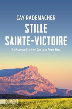 portada Stille Sainte-Victoire de cay Rademacher(Dumont Literatur u. Kunst) (en Alemán)