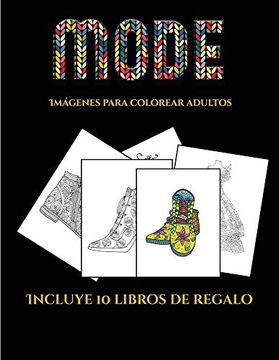 portada Imágenes Para Colorear Adultos (Moda): Este Libro Contiene 36 Láminas Para Colorear que se Pueden Usar Para Pintarlas, Enmarcarlas y