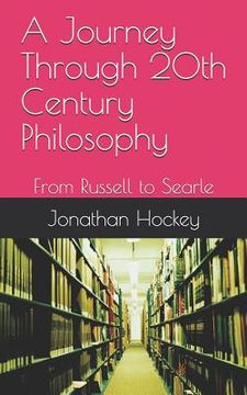 portada A Journey Through 20th Century Philosophy: From Russell to Searle