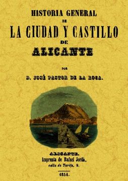 portada Alicante. Historia General de La Ciudad y Su Castillo