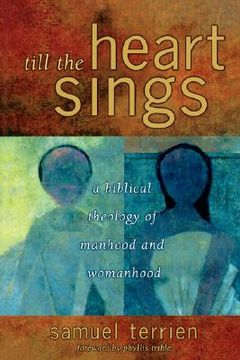 portada till the heart sings: a biblical theology of manhood and womanhood (in English)
