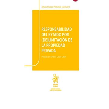 portada RESPONSABILIDAD DEL ESTADO POR (DE)LIMITACIÓN DE LA PROPIEDAD PRIVADA
