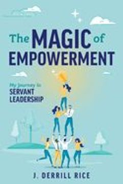 portada The Magic of Empowerment: My Journey in Servant Leadership (en Inglés)
