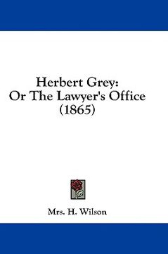 portada herbert grey: or the lawyer's office (1865)
