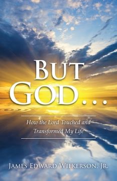 portada But God . . . Look at God!: How the Lord Touched and Transformed My Life (en Inglés)