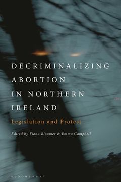 portada Decriminalizing Abortion in Northern Ireland: Legislation and Protest
