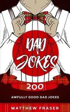 portada Dad Jokes: 200 Awfully Good Dad Jokes (in English)