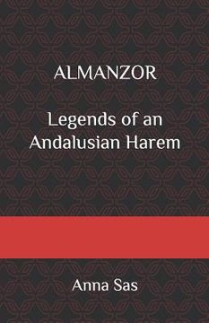 portada Almanzor: Legends of an Andalusian Harem (en Inglés)