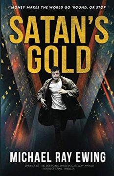 portada Satan'S Gold: Money Makes the World go 'Round. Or Stop. 1 (a Tyler Jackson Thriller) 