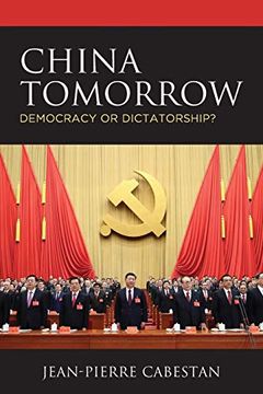 portada China Tomorrow: Democracy or Dictatorship? 