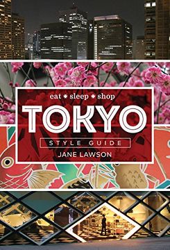 portada Tokyo Style Guide: Eat * Sleep * Shop (in English)