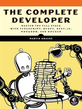 portada The Complete Developer: Master the Full Stack With Typescript, React, Next. Js, Mongodb, and Docker (in English)