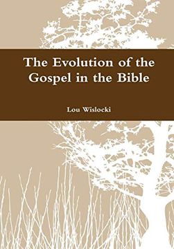 portada The Evolution of the Gospel in the Bible (en Inglés)