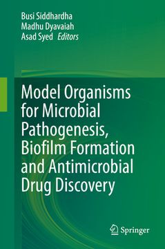 portada Model Organisms for Microbial Pathogenesis, Biofilm Formation and Antimicrobial Drug Discovery (en Inglés)