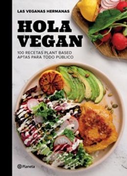 portada Hola Vegan - 100 Recetas Plant Based Aptas Para Todo Publico
