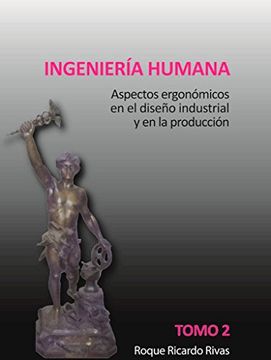 portada Ingeniería Humana: Aspectos Ergonómicos en el Diseño Industrial y en la Producción
