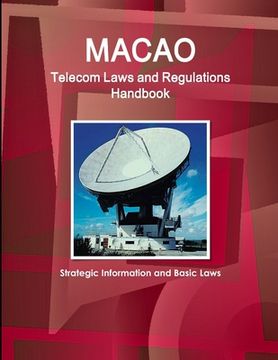 portada Macao Telecom Laws and Regulations Handbook - Strategic Information and Basic Laws (en Inglés)