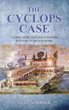 portada The Cyclops Case: A Judge Marcus Flavius Severus Mystery in Ancient Rome (en Inglés)