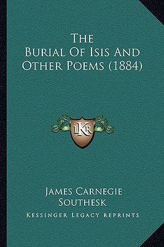 portada the burial of isis and other poems (1884) the burial of isis and other poems (1884)