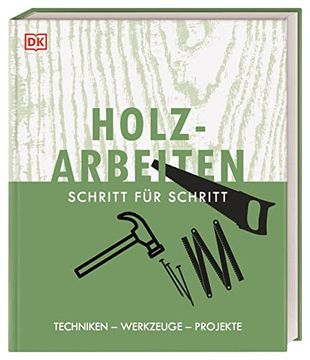 portada Holzarbeiten Schritt für Schritt: Techniken? Werkzeuge? Projekte (in German)