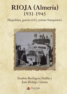 portada Rioja (Almeria) 1931-1945 (Republica, Guerra Civil y Primer Franquismo)