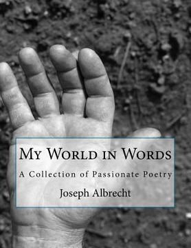 portada My World in Words: A Collection of Poems (en Inglés)