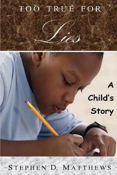 portada Too True For Lies: A Child's Story (in English)