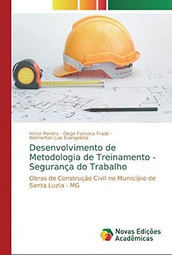 portada Desenvolvimento de Metodologia de Treinamento - Segurança do Trabalho: Obras de Construção Civil no Município de Santa Luzia - mg