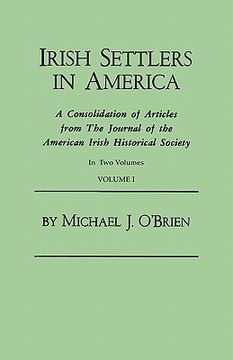 portada irish settlers in america. a consolidation of articles from the journal of the american irish historical society. in two volumes. volume i