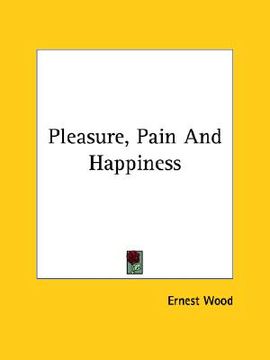 portada pleasure, pain and happiness (en Inglés)