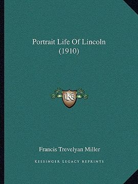 portada portrait life of lincoln (1910) (en Inglés)