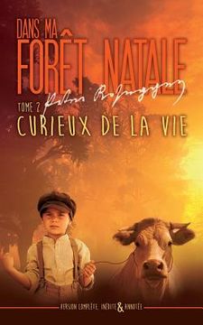 portada Dans ma foret natale: Tome 2: Curieux de la vie (in French)